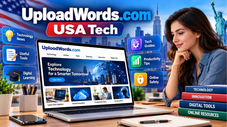 What Is UploadWords .com USA Tech? Features, Topics, and Benefits Explained UploadWords .com USA Tech
